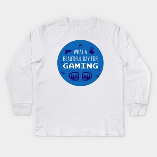 What a beautiful day for gaming! Kids Long Sleeve T-Shirt